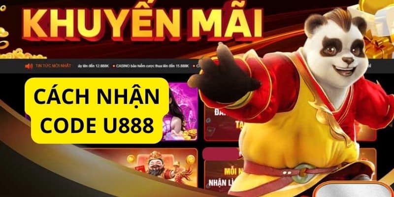 Cách Nhận Code U888 - Bí Quyết Tận Hưởng Ưu Đãi 2024