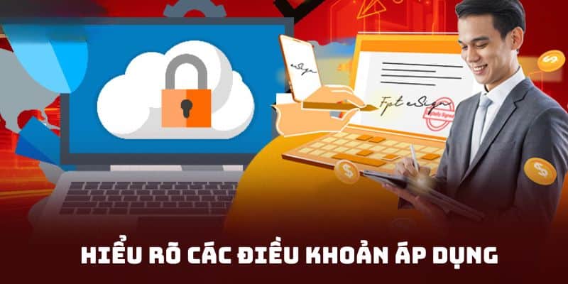 Hiểu tường tận các điều kiện, chính sách