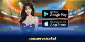 U888 App 2025 Có Gì Mới Giúp Người Dùng Trải Nghiệm Mượt Mà Hơn