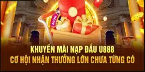 U888 Tặng thưởng 100% - Sự Kiện Khuyến Mãi Độc Quyền Nhất 2025